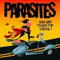 Parasites : Non-Stop Power Pop Volume 1